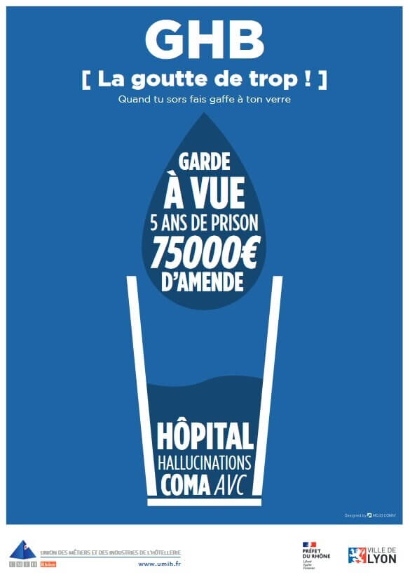 Affiche de la campagne anti GHB de la préfecture du Rhône, de la Ville de Lyon et de l'Umih. 