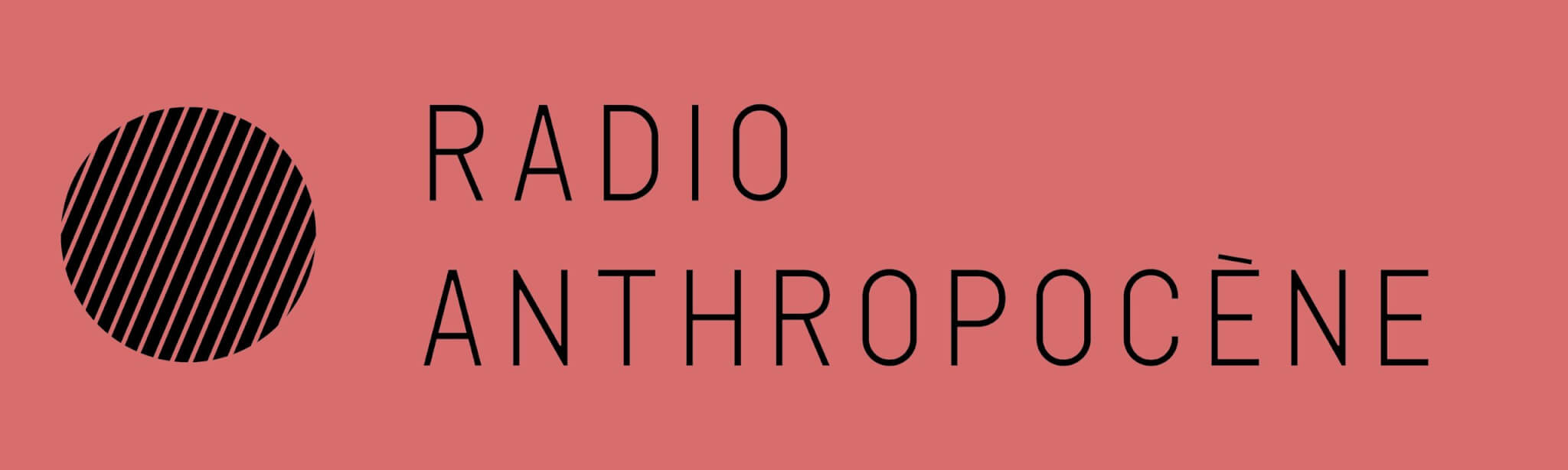 Logo Radio Anthropocene anthropocene age des risques 190423