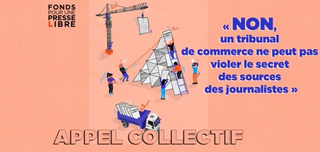 « Non, un tribunal de commerce ne peut pas violer le secret des sources des journalistes »